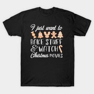 Bake Stuff Christmas Movies T-Shirt